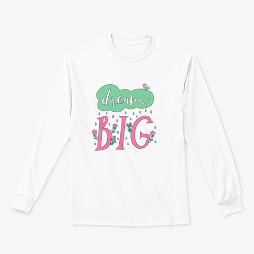 Dream Big Motivational Quote Design for Sweatshirt