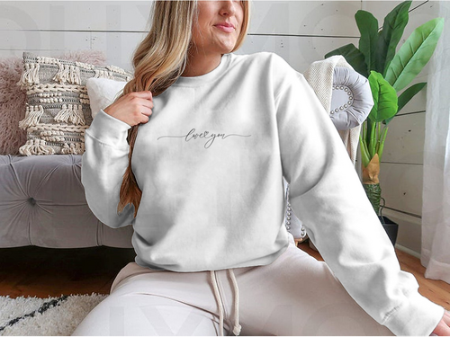 Love You Design for Sweatshirt