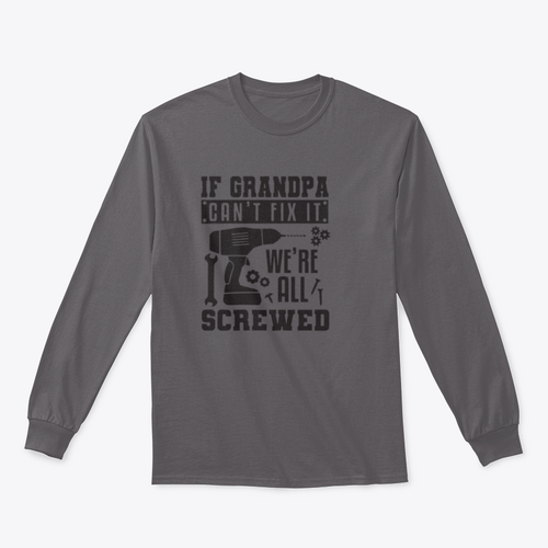 If Grandpa Can't Fix It Artistic Design for Sweatshirt