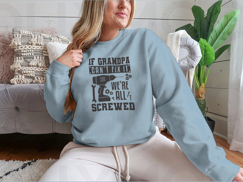 If Grandpa Can't Fix It Artistic Design for Sweatshirt