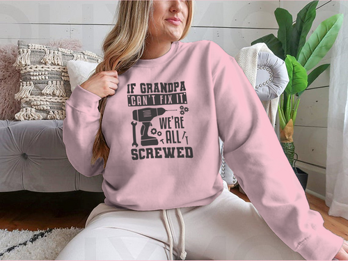 If Grandpa Can't Fix It Artistic Design for Sweatshirt