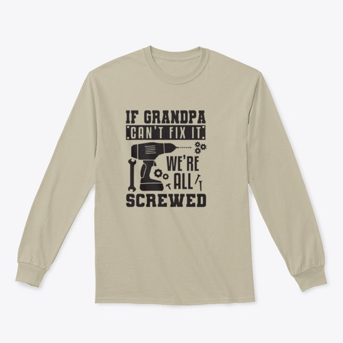 If Grandpa Can't Fix It Artistic Design for Sweatshirt